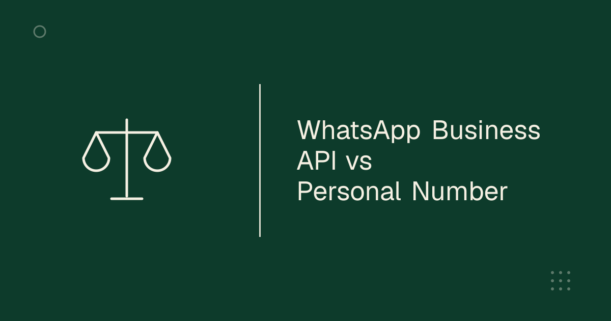 WhatsApp Business API vs. a personal Business App number