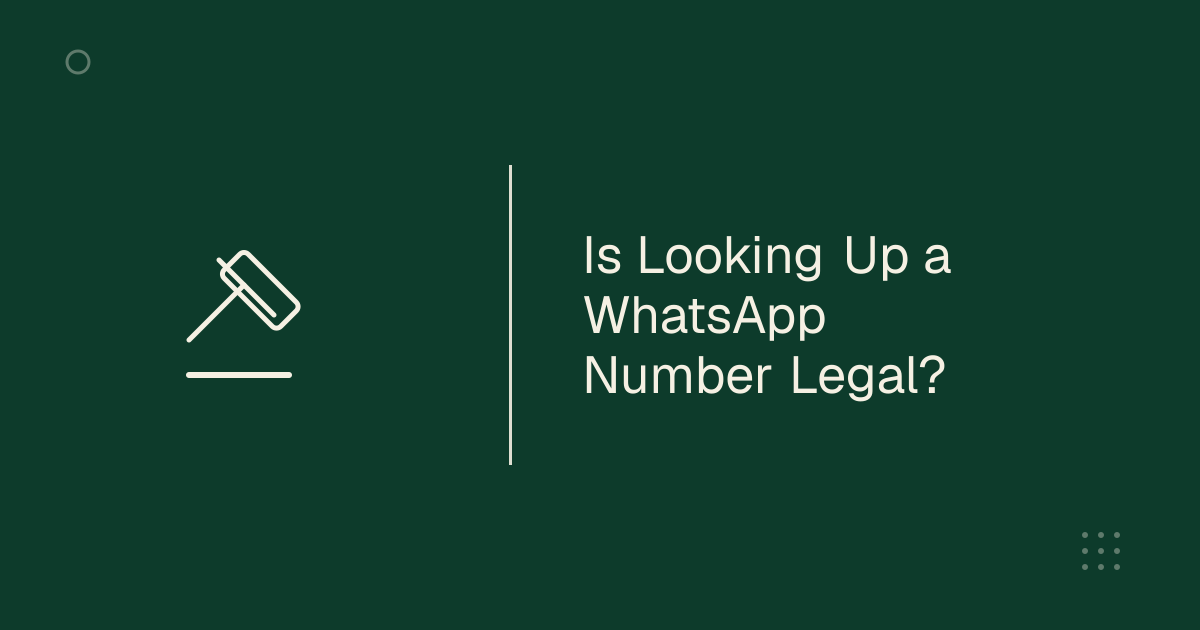 Is it legal to check if a number is on WhatsApp?